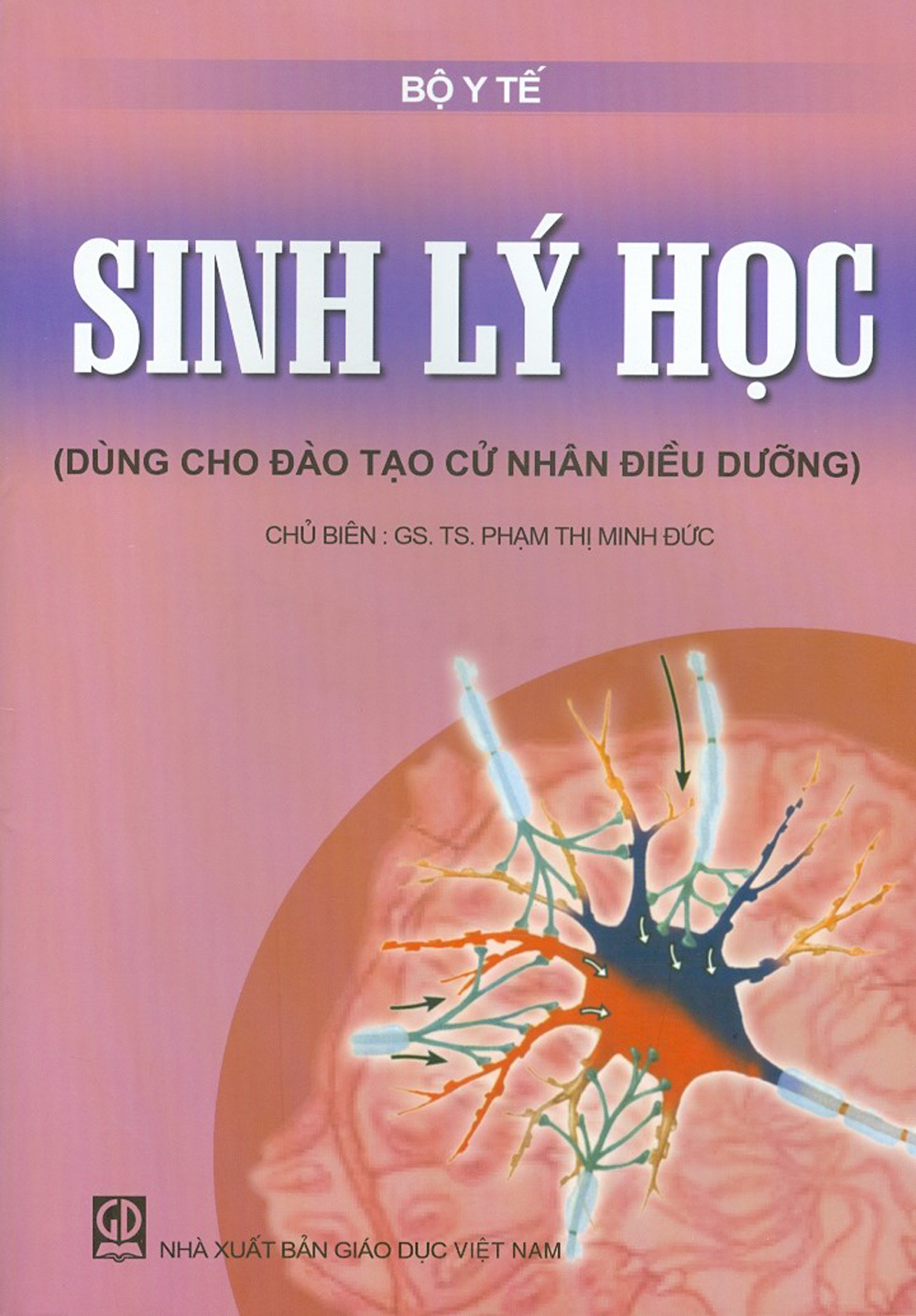 Sinh Lý Học (Dùng Cho Đào Tạo Cử Nhân Điều Dưỡng)