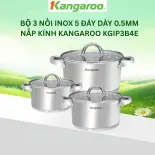 Bộ 3 nồi inox 5 đáy dày 0.5mm nắp kính Kangaroo KGIP3B4E