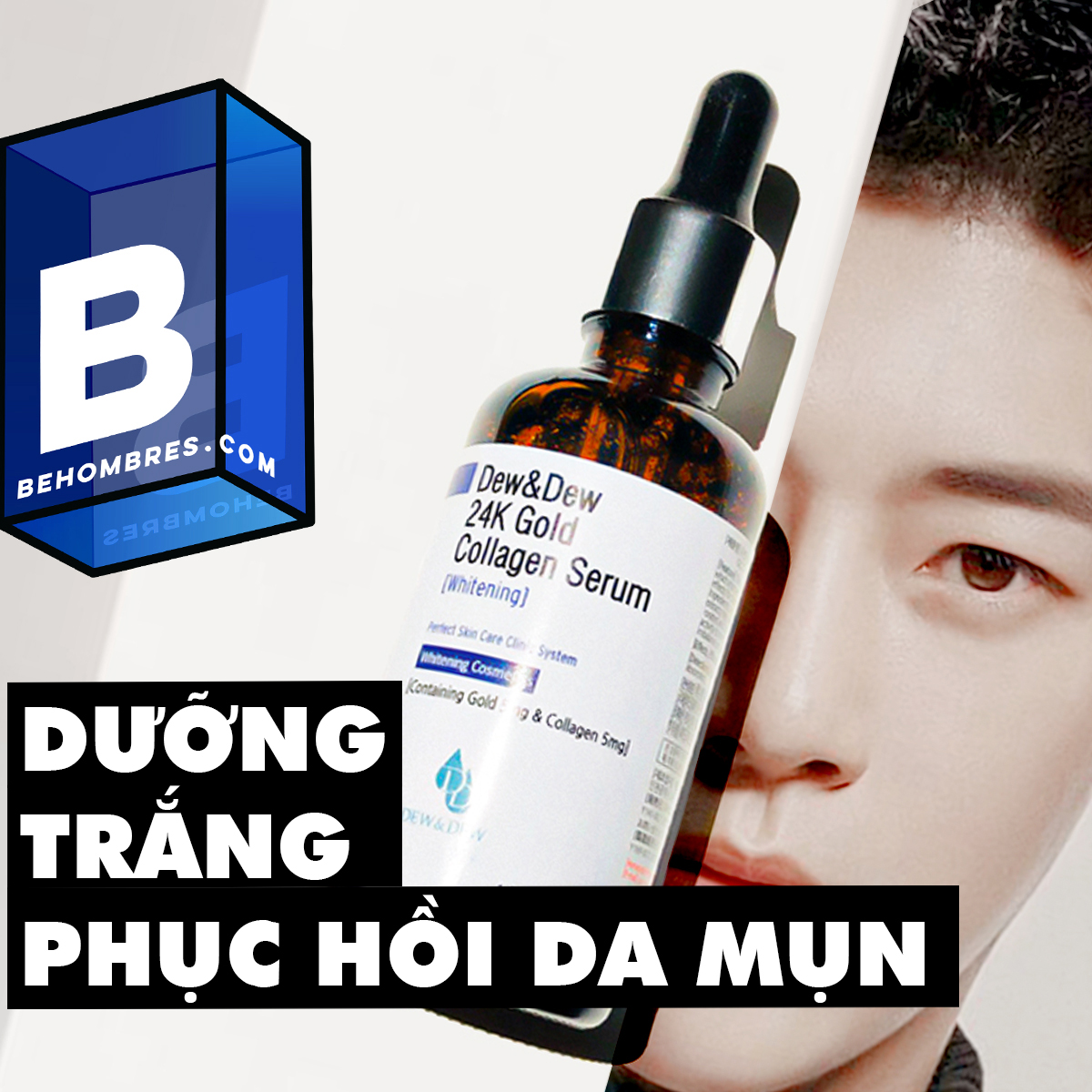 SERUM dưỡng trắng da cho nam giới, dưỡng trắng chuyên sâu và tái tạo da sau mụn dành cho nam giới | Behombres