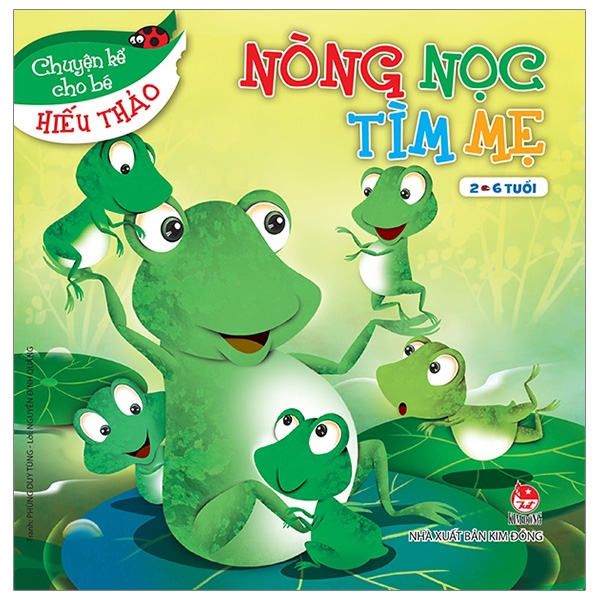 Fahasa - Nòng Nọc Tìm Mẹ - Chuyện Kể Cho Bé Hiếu Thảo (Tái Bản 2019)