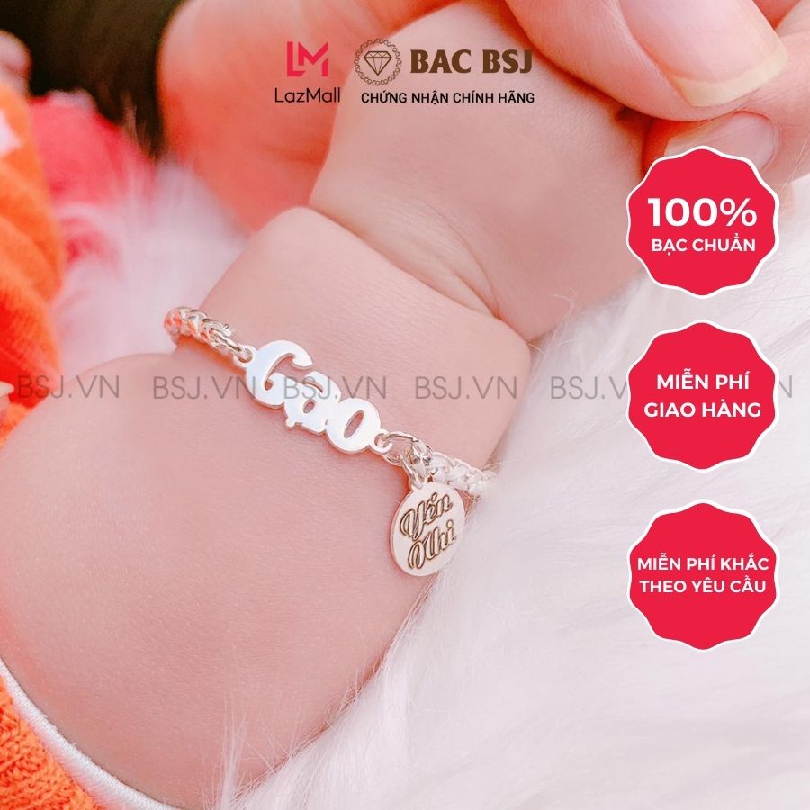 Lắc tay bạc, lắc chân bạc cho bé bạc ta cao cấp tốt cho sức khỏe, an toàn cho bé khắc theo yêu cầu. Bạc BSJ