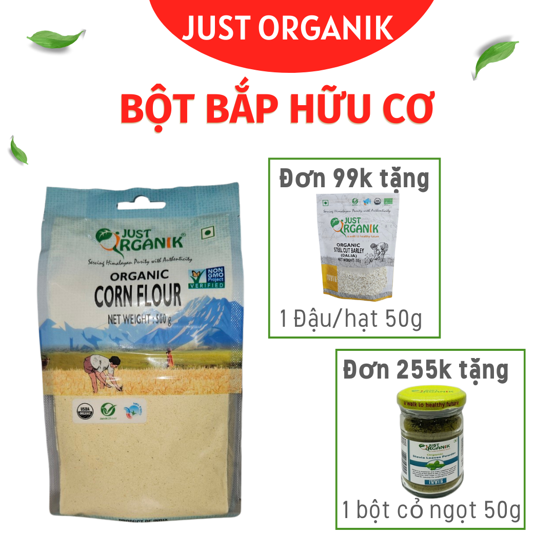 Bột bắp hữu cơ Just Organik Organic Corn Flour nhập khẩu Ấn Độ làm bánh 500gr