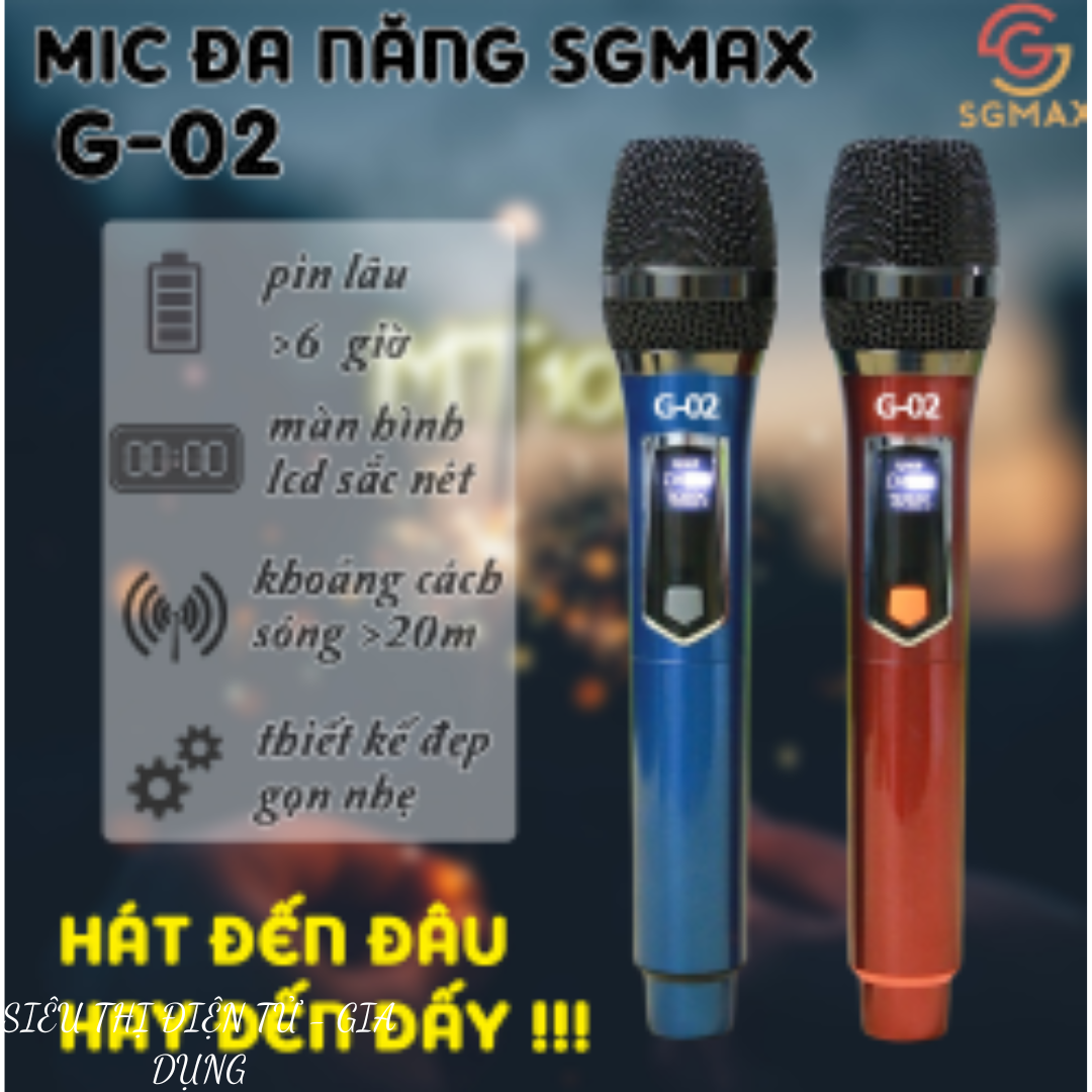 Micro không dây sgmax g02 , mẫu 2 mic mới, chuyên dùng cho karaoke hát nhẹ