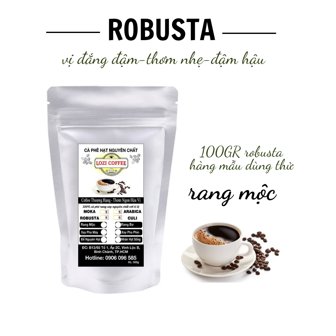 Cà phê hạt rang mộc robusta hàng mẫu dùng thử nguyên chất 100% thơm ngon đậm vị cực đã, 100g/ bịch