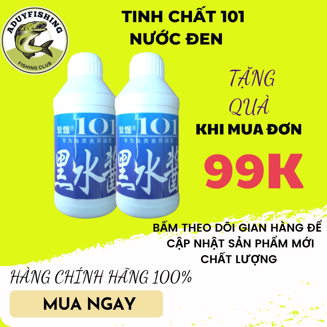 Tinh chất câu cá nước đen 101, Mồi câu cá, Mồi câu chính hãng Aduy fishing