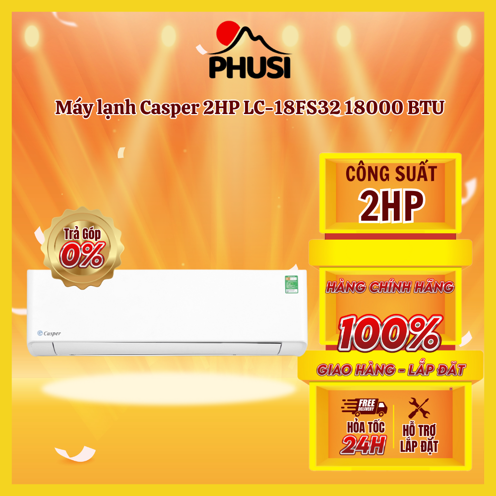 ✅[Trả góp 0%]LC-18FS32 - Máy lạnh Casper 2HP LC-18FS32 18000 BTU 1 chiều - Hàng Chính Hãng