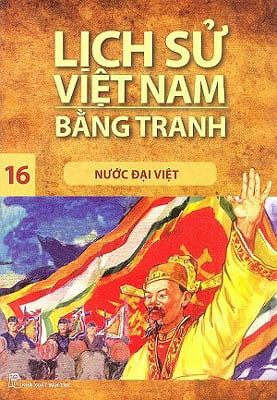 Fahasa - Lịch Sử Việt Nam Bằng Tranh 16: Nước Đại Việt (Tái Bản 2017)