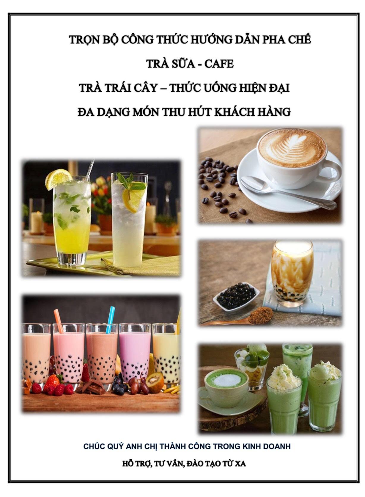 Công thức pha chế TRÀ SỮA - CAFE - TRÀ TRÁI CÂY và  thức uống HOT hiện nay