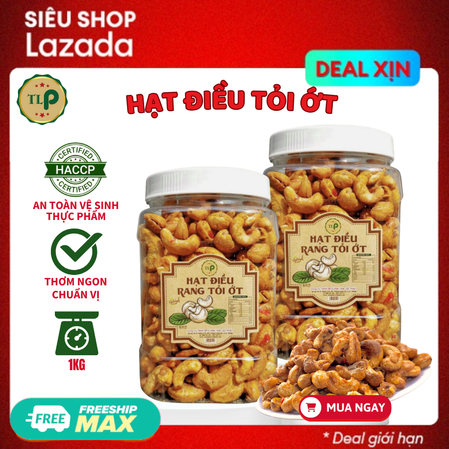 HẠT ĐIỀU RANG TỎI ỚT TÂN LỘC PHÁT | GIÒN NGON ĐẬM VỊ