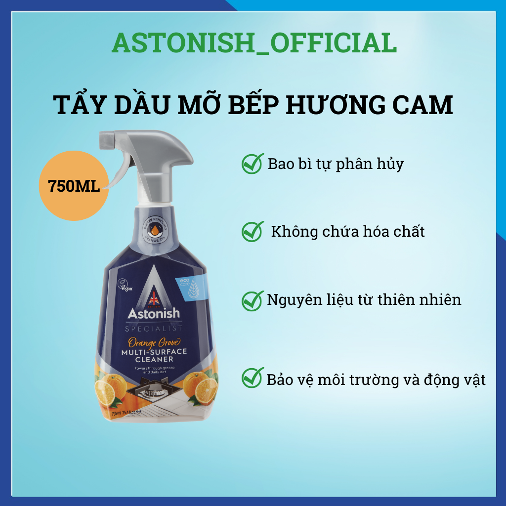 Nước tẩy rửa bếp hương cam Astonish, Tẩy dầu mỡ Sản xuất 100% tại Anh Quốc, vệ sinh các bề mặt bếp, tủ bếp, máy hút mùi