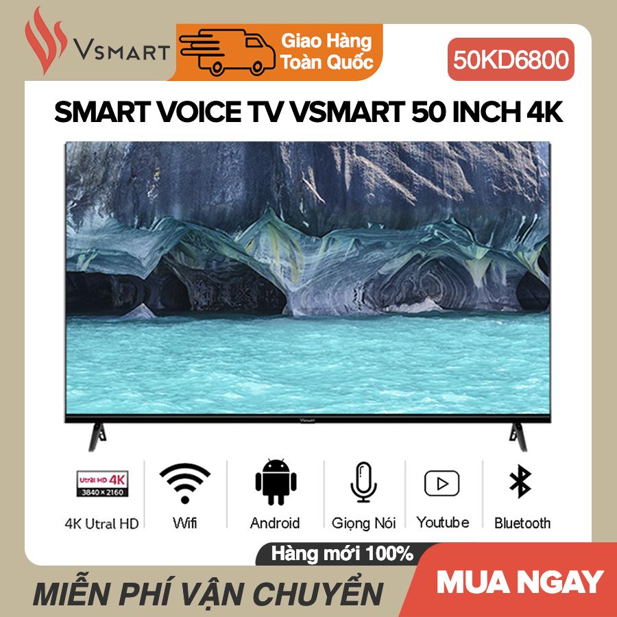 [TRẢ GÓP 0%] Smart Voice Tivi VSMART 50 inch UHD 4K - Model 50KD6800 Android 9.0 Điều khiển giọng nói Google Assistant Tràn viền Bluetooth 4.0 Chromecast built-in Tivi Giá Rẻ - Bảo Hành 2 Năm