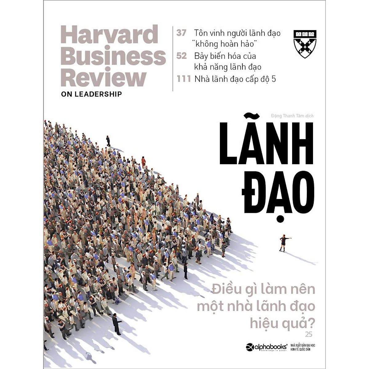 Hbr on - lãnh đạo điều gì làm nên một nhà lãnh đạo - nhà sách vĩnh thụy