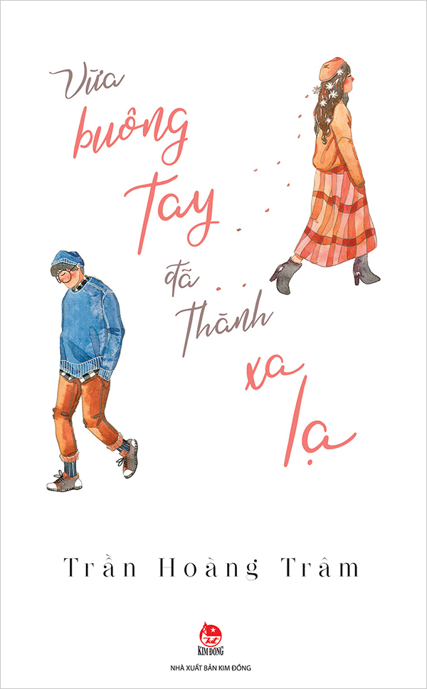 Kim Đồng - Vừa buông tay đã thành xa lạ