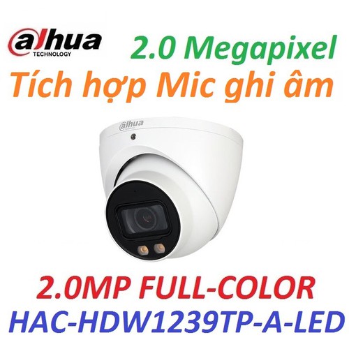 Camera có màu ban đêm full color 2.0Mb  DH-HAC-HDW1239TP-A-LED có mic ghi âm, chạy với đầu ghi hình camera Dahua