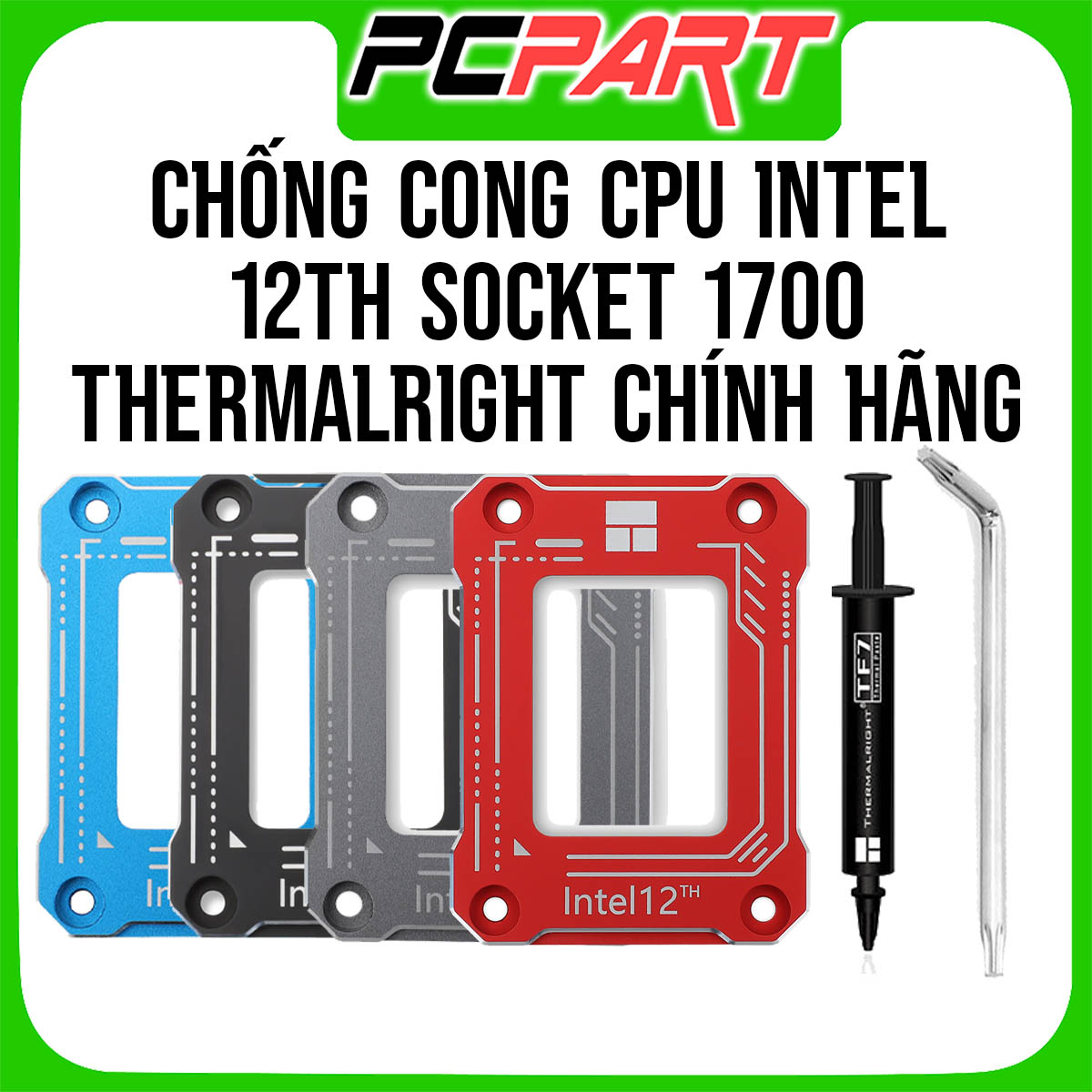 Khung ngàm / gông chống cong cpu intel 12th socket 1700 thermalright lga 1700 bcf chính hãng