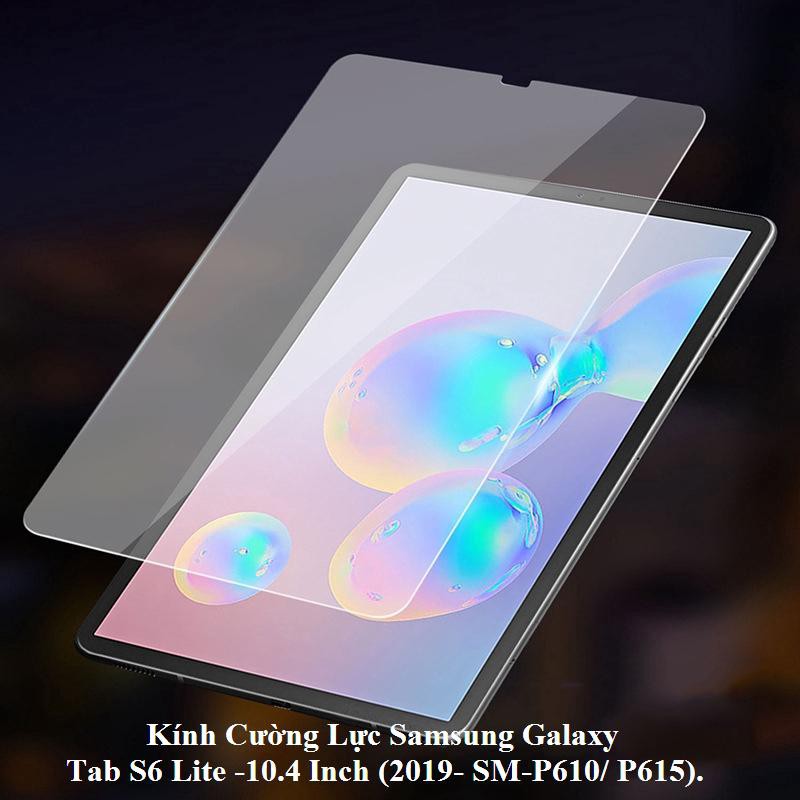 Kính Cường Lực Samsung Galaxy Tab S6 Lite -10.4 Inch (2019- SM-P610/ P615).