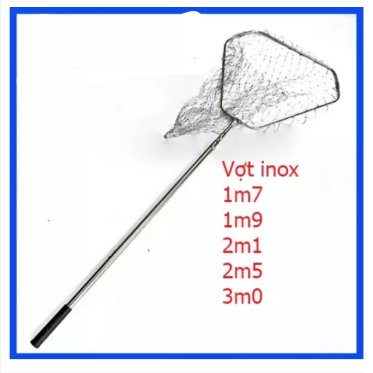 Vợt xúc cá inox vành tam giác đủ kích cỡ 1m7, 1m9, 2m5,3m- vợt cá inox, vợt cá gấp gọn, vợt cá tam giác