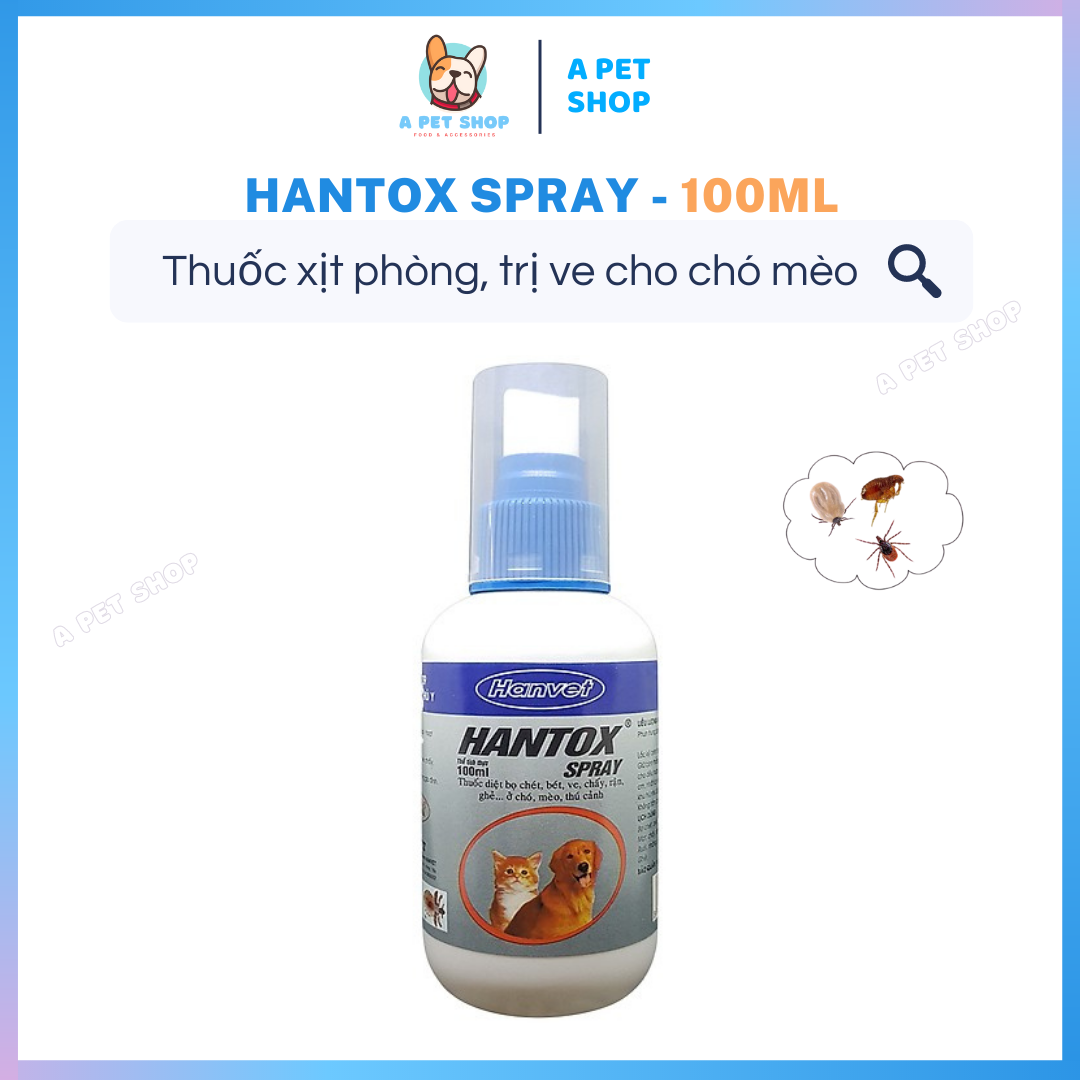 Thuốc xịt trị ve, bọ chét, ghẻ cho chó mèo HANTOX SPRAY 100ml - A Pet Shop