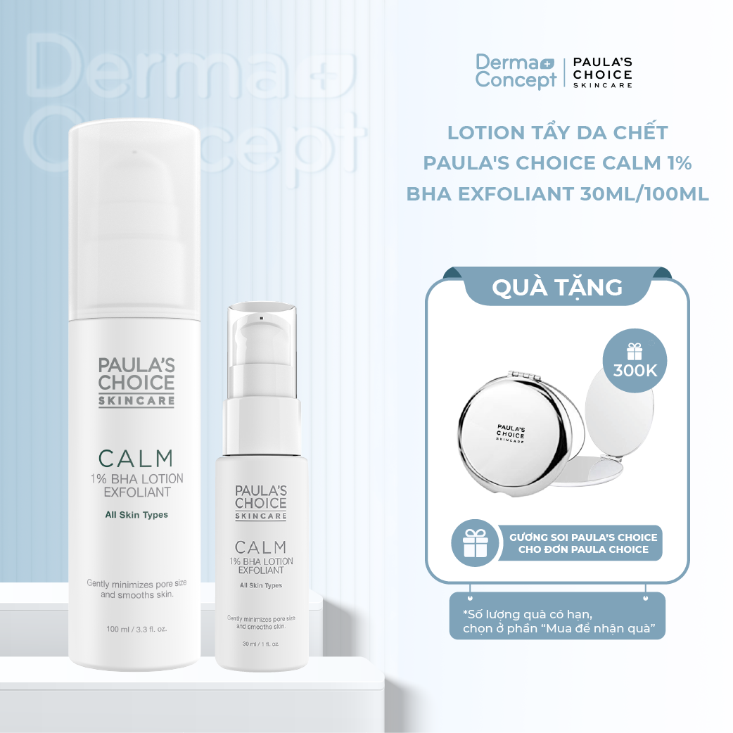 Lotion tẩy da chết Paula's Choice Calm 1% BHA 30ml & Exfoliant100ml dịu nhẹ cho da nhạy cảm