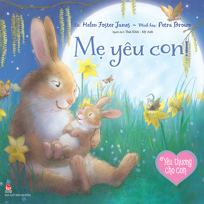 Kim Đồng - Yêu thương cho con - Mẹ yêu con