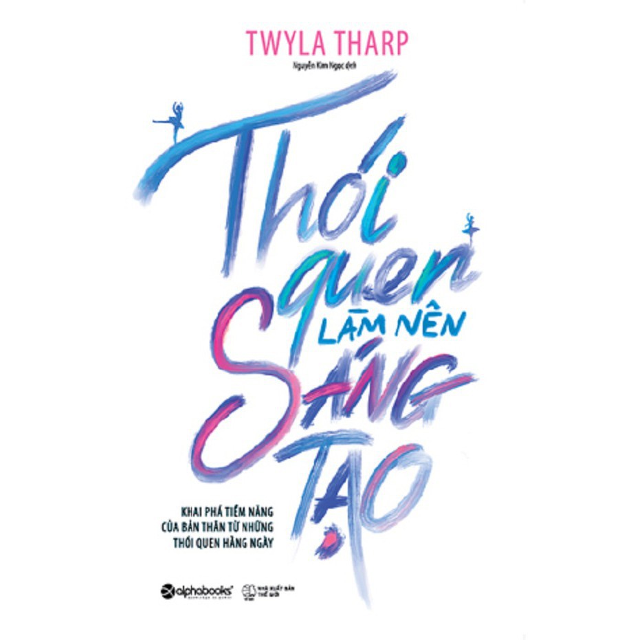 Sách Alphabooks - Thói Quen Làm Nên Sáng Tạo