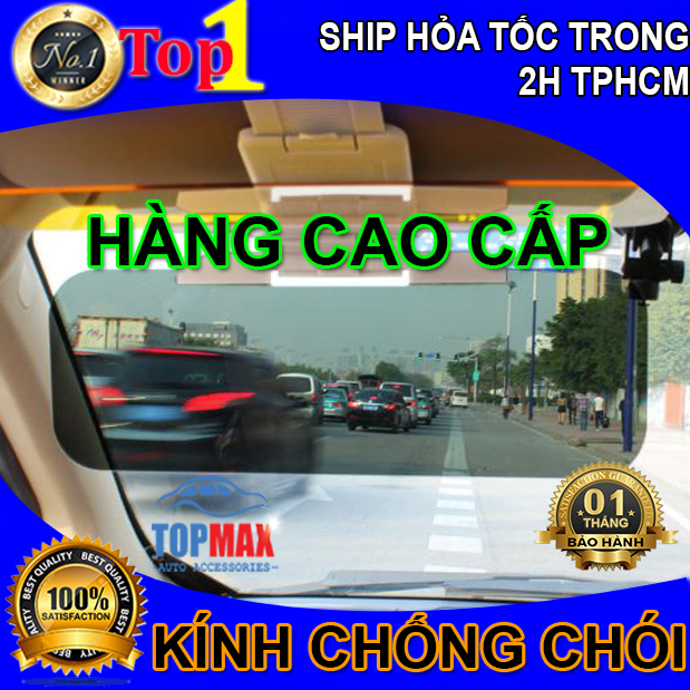 Kính lái xe ô tô chống chói lóa cả ban ngày và ban đêm - TOPMAX SHOP phụ kiện chuyên dành cho xe ô tô