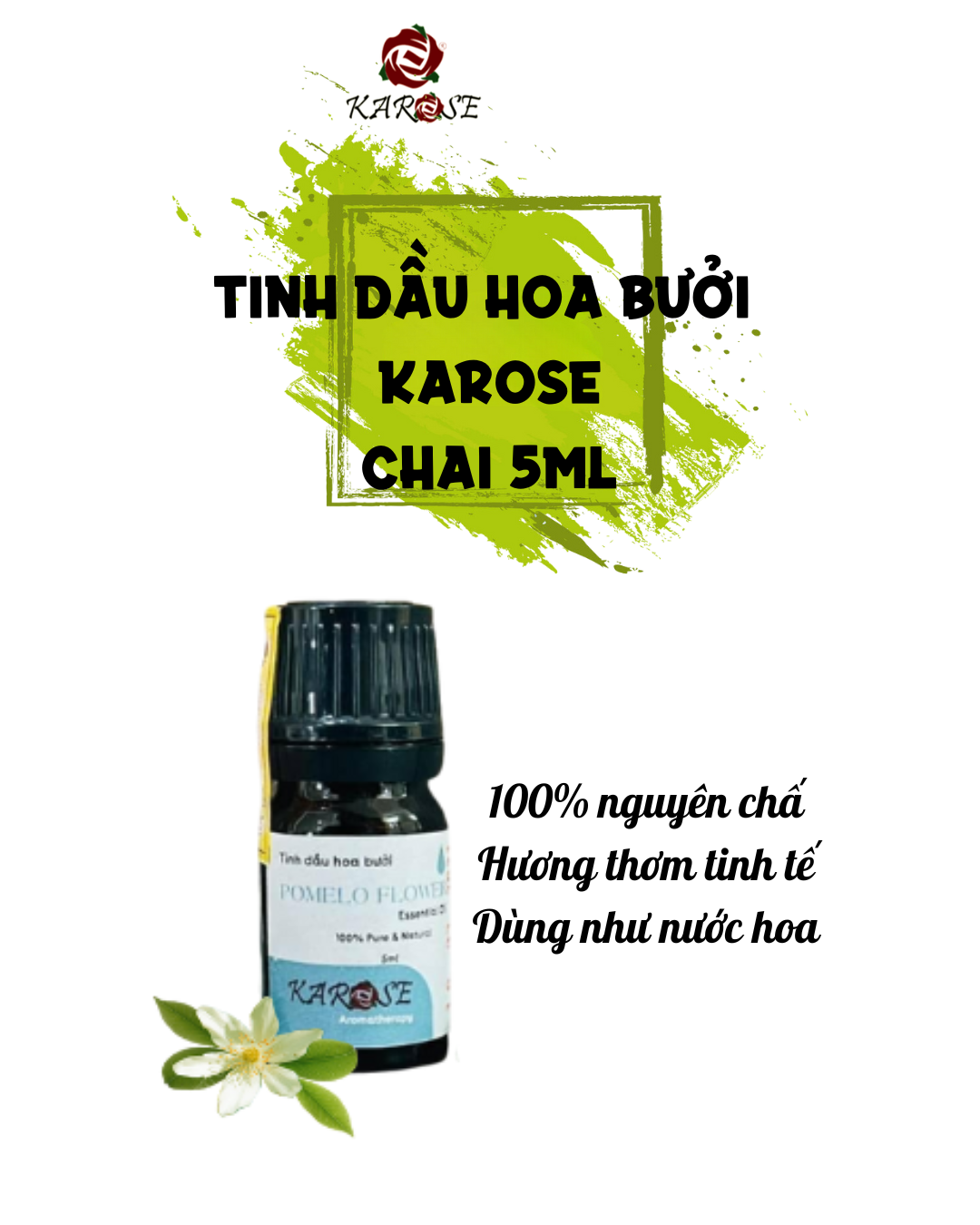 (Karose) Tinh dầu hoa bưởi nguyên chất Chai 5ml (dùng như nước hoa, hương thơm quyến rũ) Koshka Home