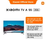 [TV Mới] Xiaomi TV A 55'' 2026 | Màn hình bảo vệ mắt 4K với chất lượng hình ảnh HDR | Tần số quét 120Hz khi bật chế độ Game Boost qua HDMI | Bề mặt kim loại bắt mắt với thiết kế khung viền siêu mỏng