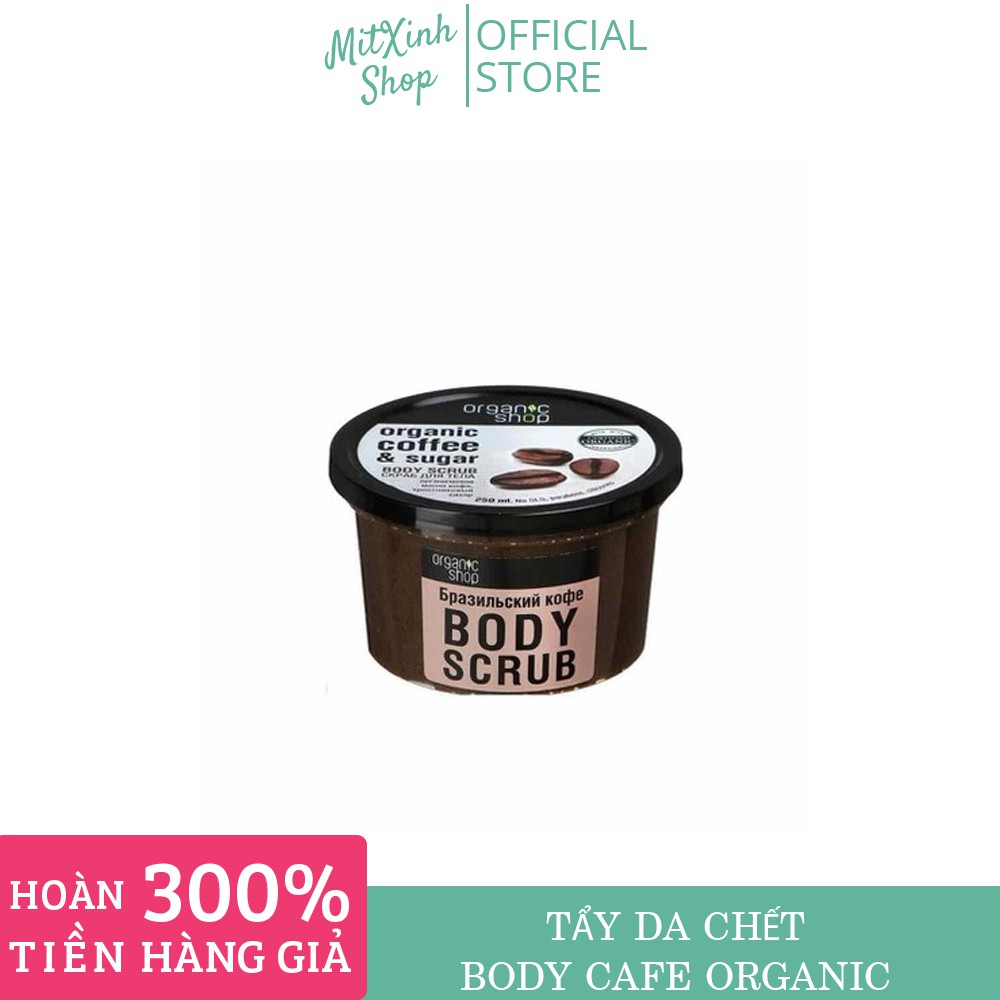 Tẩy da chết - body cafe organic - cam kết hàng