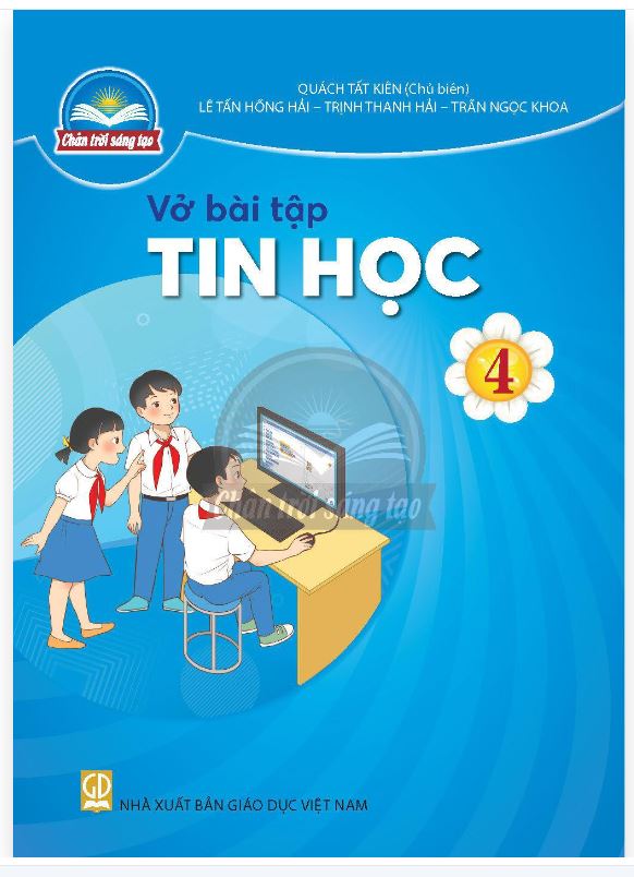 Vở bài tập tin học lớp 4 - chân trời sáng tạo