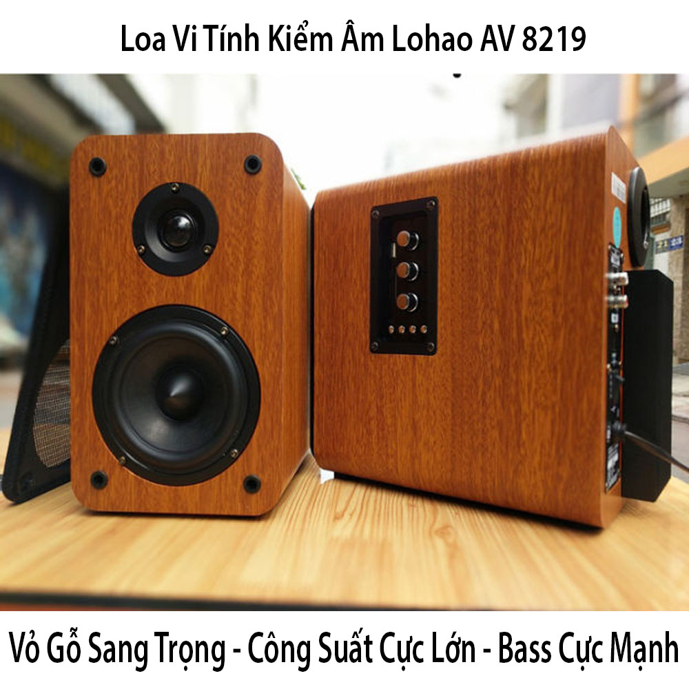 Bộ Loa Vi Tính Siêu Trầm Bass Cực Mạnh Loa Kiểm Âm Cao Cấp Lohao AV 8219 Công Suất Lớn 100W Loa Vỏ Gỗ Sang Trọng 2 Bass 2 Treble Kết Nối Bluetooth, USB, SD, AV Bảo hành 12 tháng