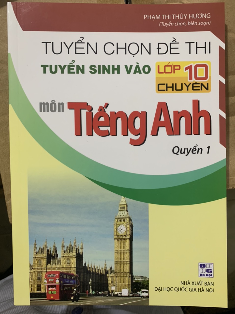 Tuyển chọn đề thi tuyển sinh vào lớp 10 chuyên môn Tiếng Anh