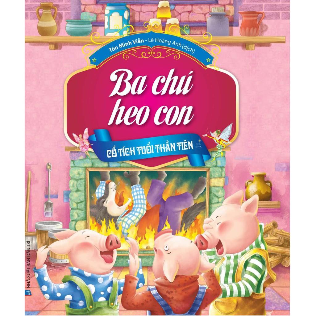 Cổ tích tuổi thần tiên - ba chú heo con