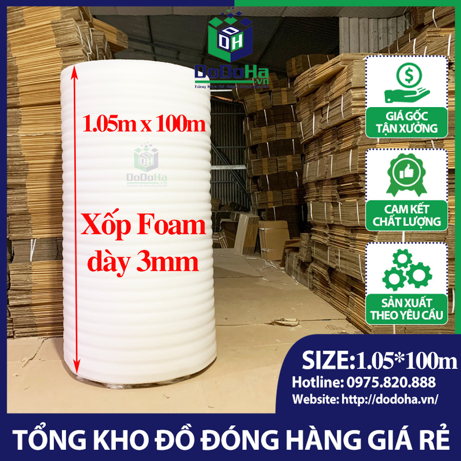 Cuộn 100m Xốp Foam 3mm Gói Hàng Dễ Vỡ, Quấn Bọc Hàng Giá Trị Cao (Khổ 1.05m) - Bọc Hàng Dodoha