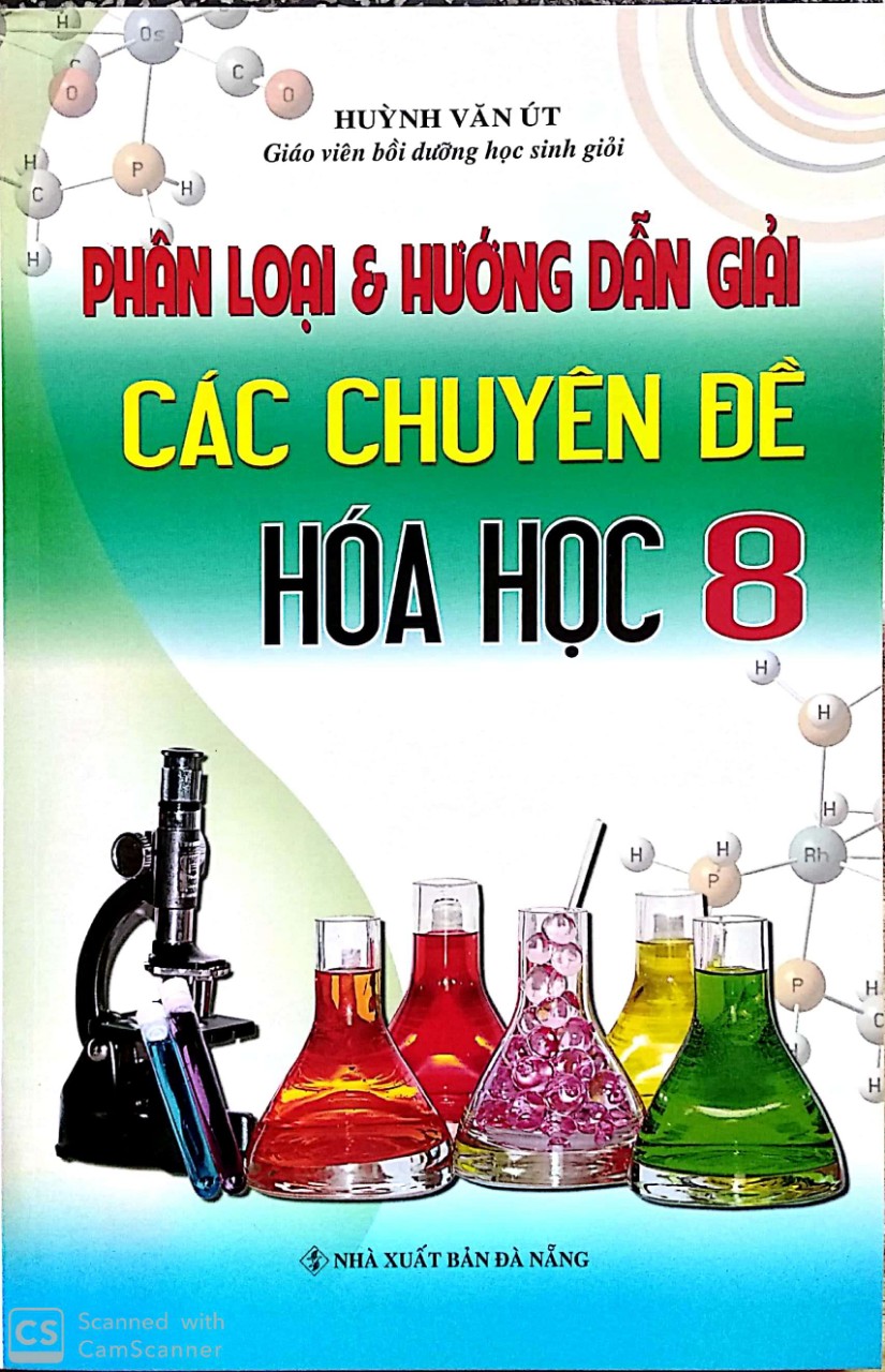 Phân loại và hướng dẫn giải các chuyên đề hóa 8