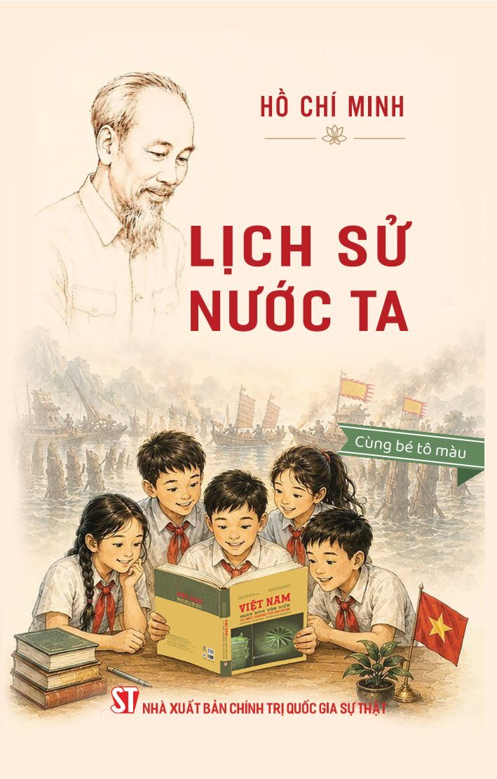 Sách Sách Lịch sử nước ta (tác giả : chủ tịch Hồ Chí Minh) (bản mới có tranh minh họa, tự tay tô màu)