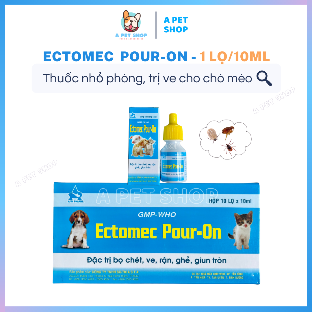 Thuốc diệt ve cho chó mèo Ectomec Pour On 10ml dạng nhỏ gáy - Thuốc nhỏ diệt ve, rận cho chó mèo - a pet shop