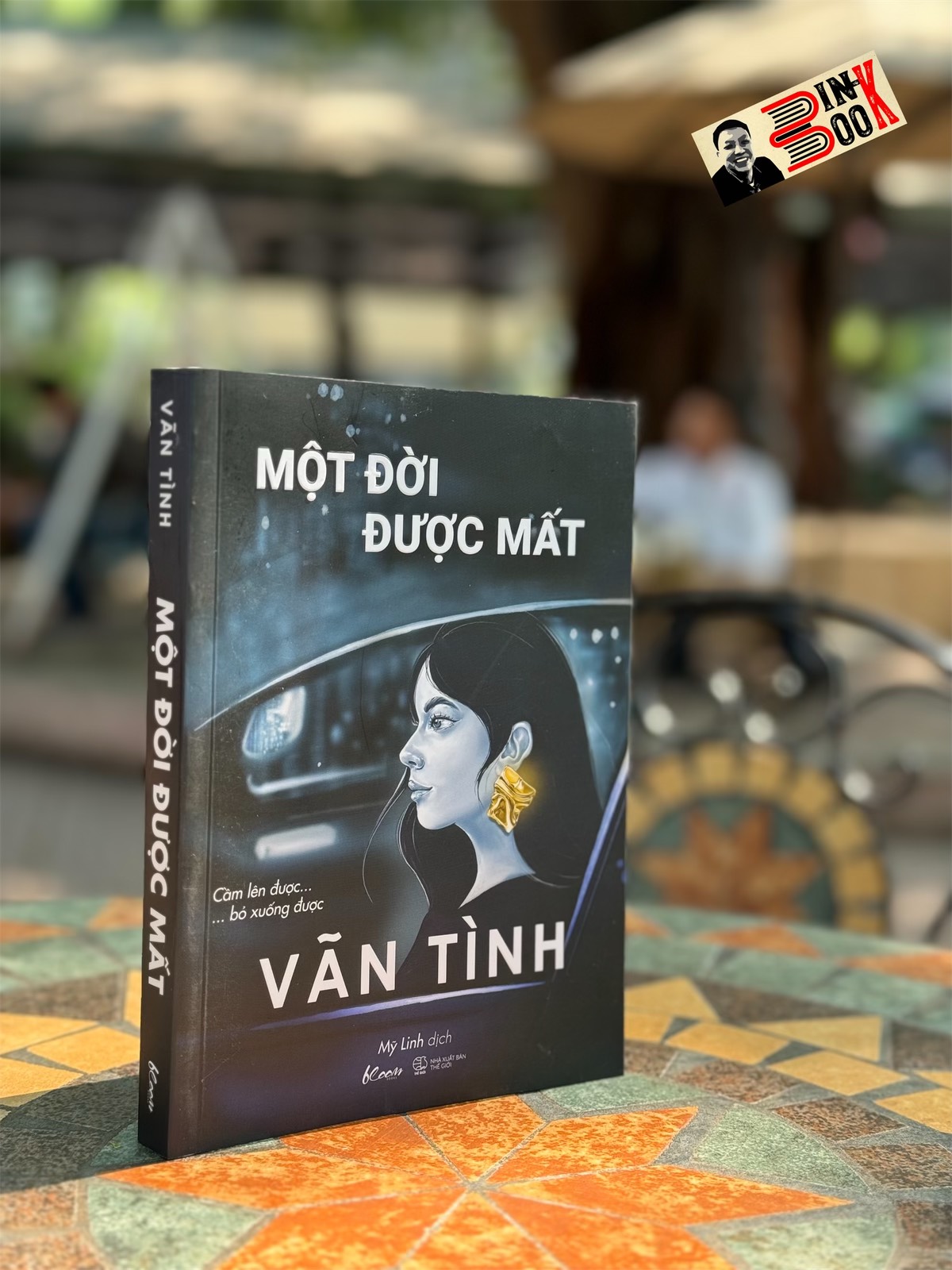 MỘT ĐỜI ĐƯỢC MẤT_ Vãn Tình_ Mỹ Linh dịch _AZ Việt Nam _NXB Thế Giới