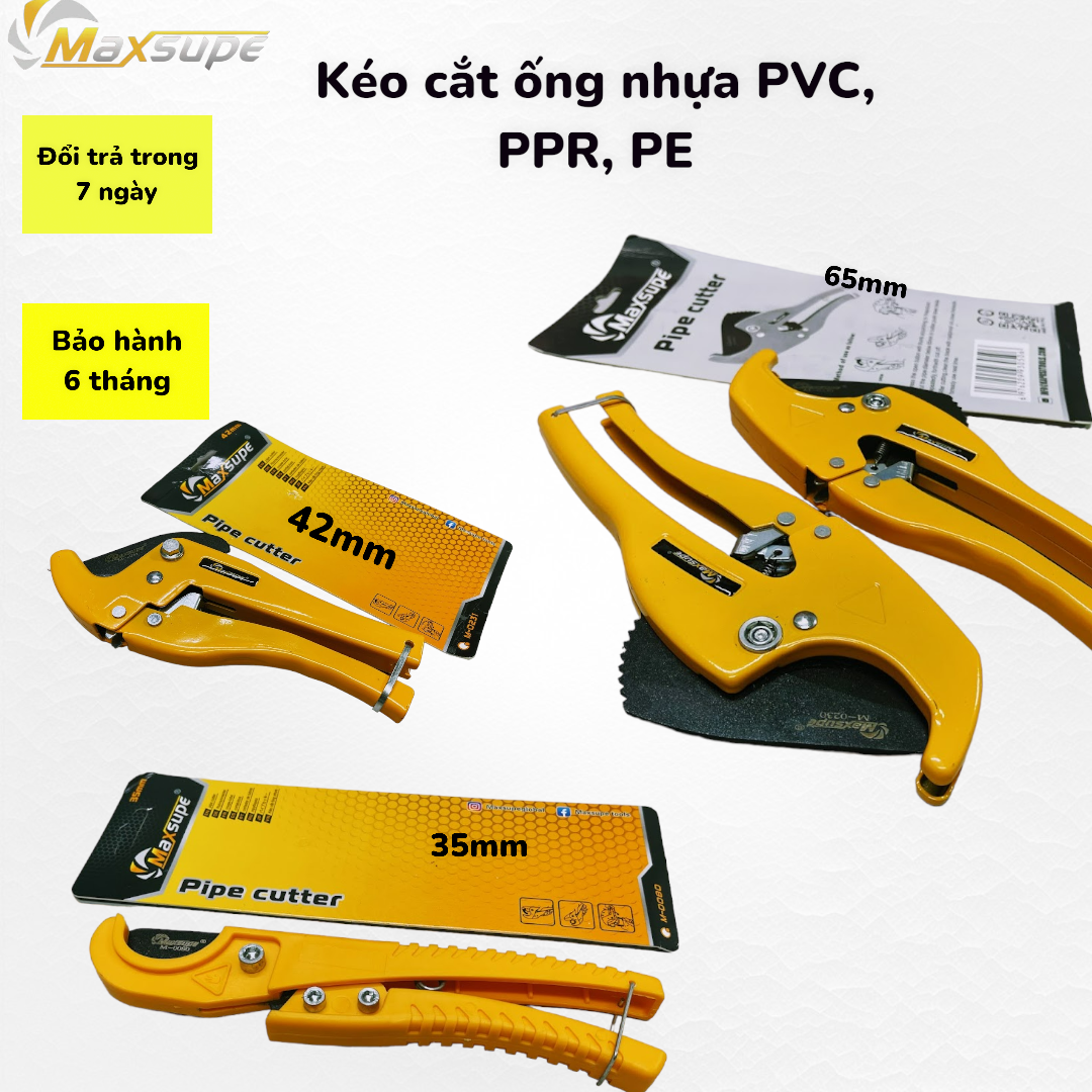Kéo cắt ống nhựa pvc, ppr, pe đa dạng maxsupe 35mm - 42mm - 65mm , kéo cắt ống nước, kìm cắt ống nhựa nhiệt