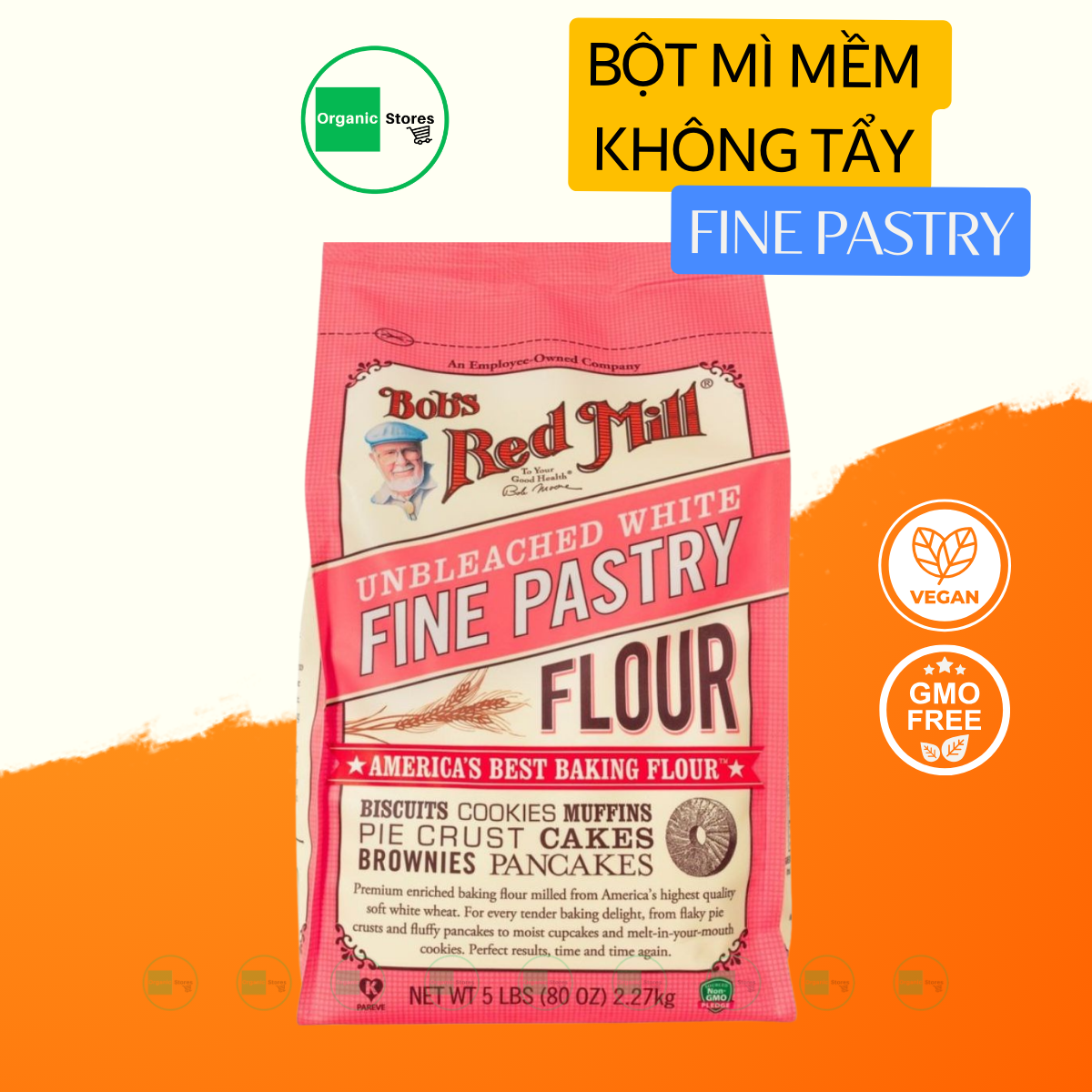 Bột mì mềm không tẩy 2.27kg - Unbleached Fine Pastry Flour