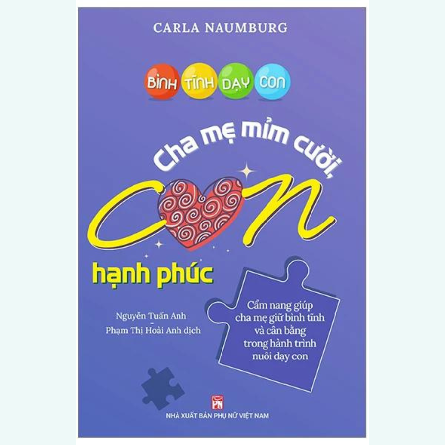 Sách - Bình Tĩnh Dạy Con - Cha Mẹ Mỉm Cười Con Hạnh Phúc - PN