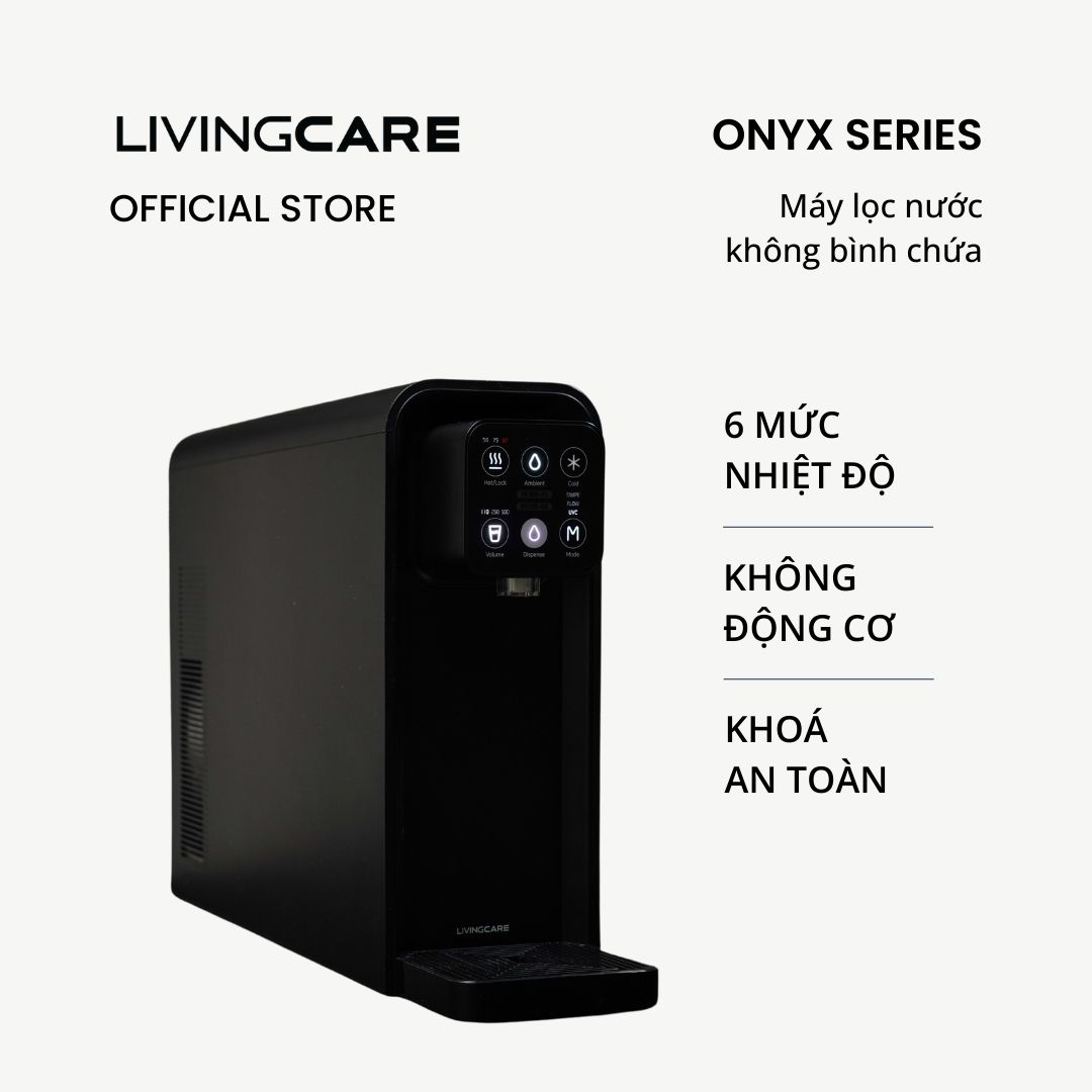 Máy lọc nước ONYX Series - Water Purifier ONYX Series - Livingcare Việt Nam chính hãng