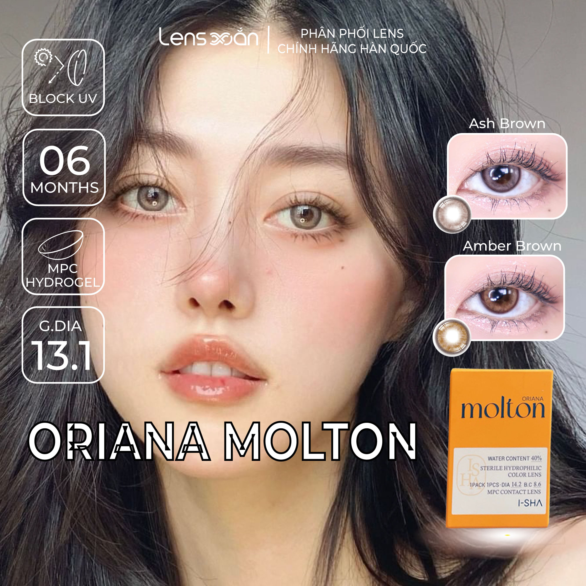 Kính áp tròng cận 6 tháng LENS XOẮN lens tây có viền phủ bóng ISHA ORIANA MOLTON ASH BROWN, AMBER BROWN