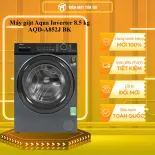 Máy giặt Aqua Inverter 8.5 kg AQD-A852J BK - GIAO TOÀN QUỐC - CHỈ MIỄN PHÍ HCM