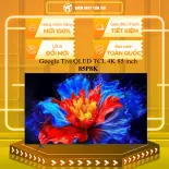 Google Tivi QLED TCL 4K 85 inch 85P8K - MIỄN PHÍ GIAO HCM