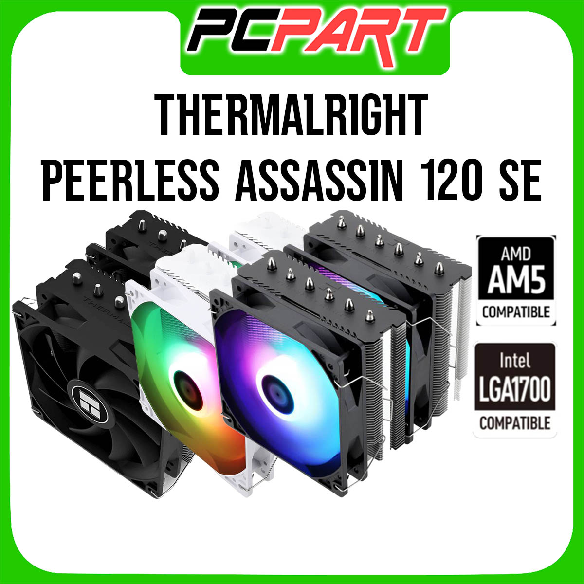 Tản nhiệt khí thermalright peerless assassin 120 se - pa120se - pa120 se argb white hỗ trợ socket intel 1700 và amd am5