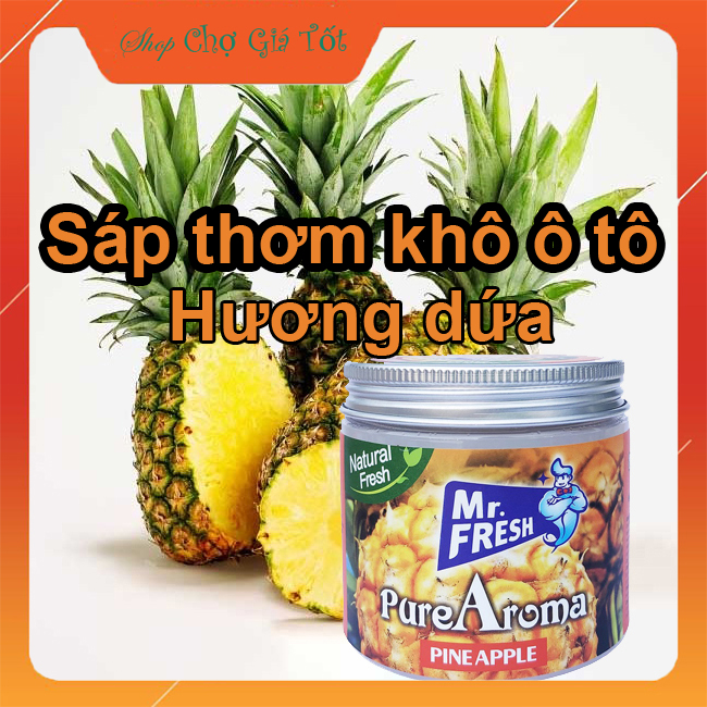 Sáp thơm nước hoa khô ô tô Mr.Fresh 230g (Hương Dứa)