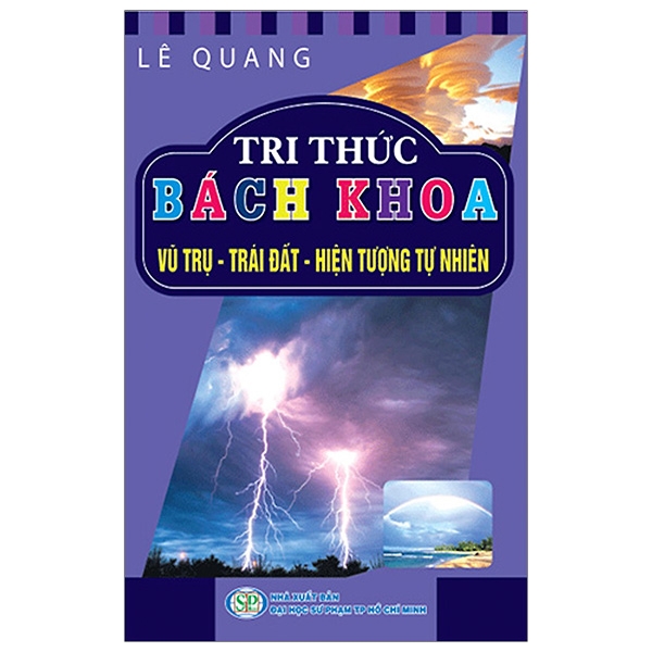 Fahasa - Tri Thức Bách Khoa - Vũ Trụ - Trái Đất - Hiện Tượng Tự Nhiên