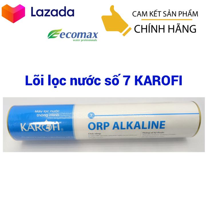 Lõi lọc nước số 7 karofi - lõi lọc nước orp alkaline - lõi lọc nước karofi