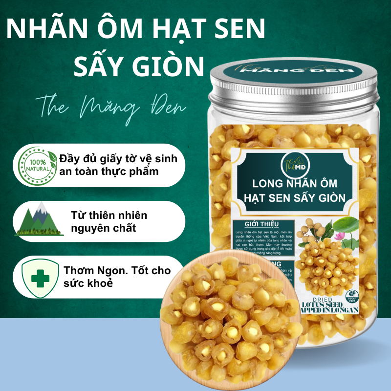 Long Nhãn Ôm Hạt Sen Sấy Dẻo The Măng Đen Đặc Sản Kon Tum Ăn Vặt Tốt Cho Sức Khỏe